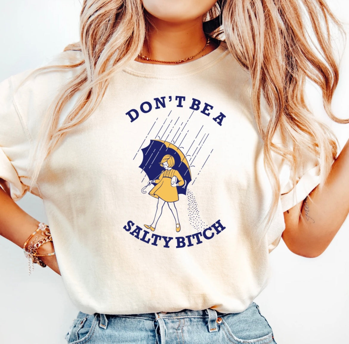 Don’t Be A Salty Bitch