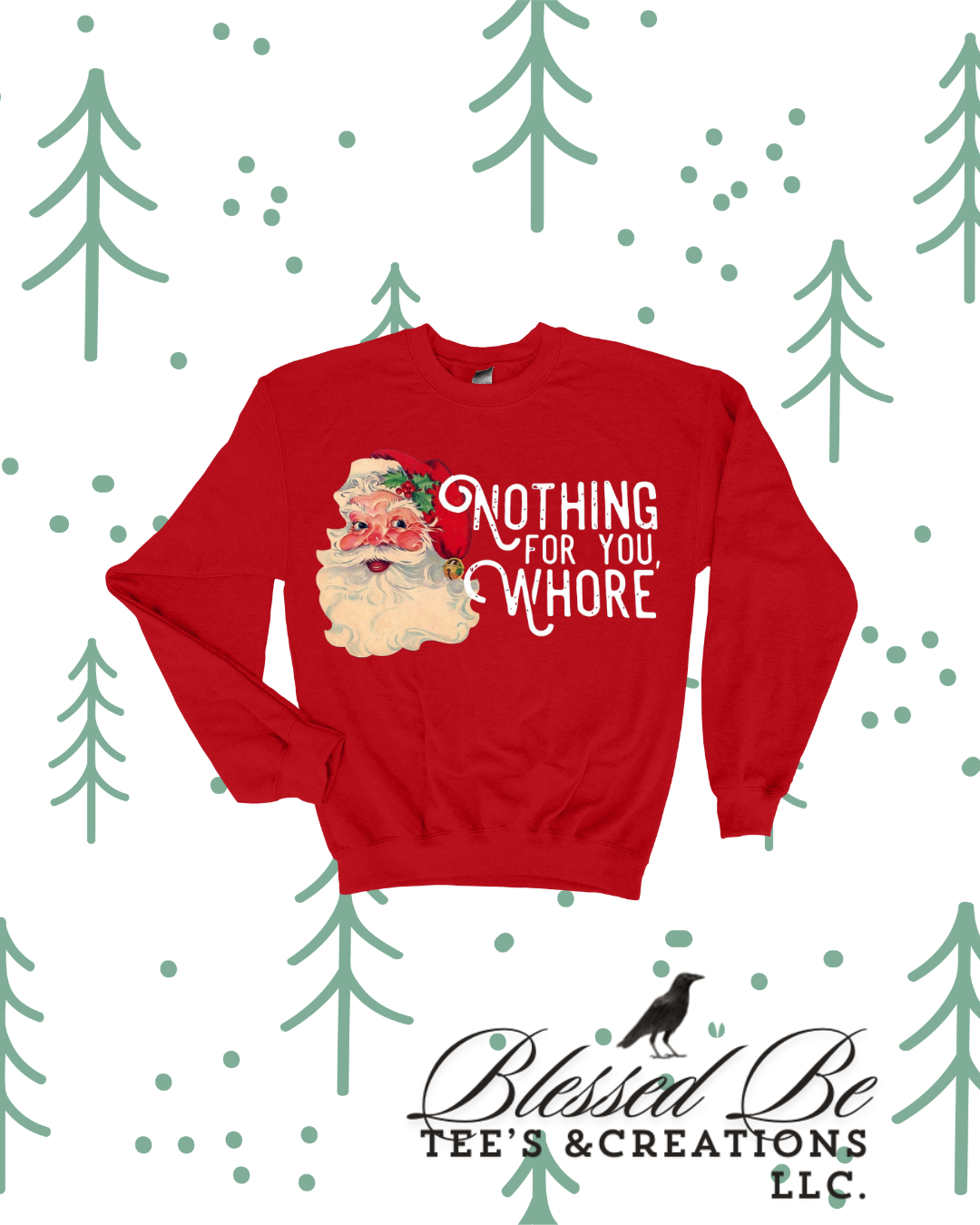 Nothing For You, Wh*re Crewneck