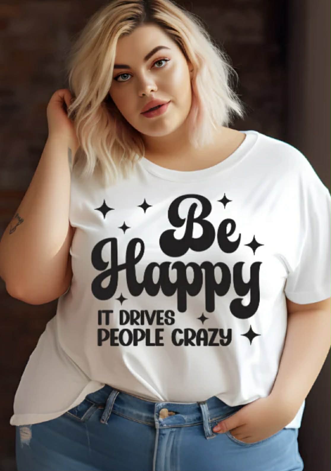 Be Happy It Drives People Crazy