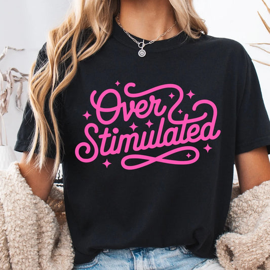 Overstimulated