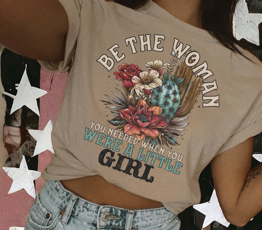 Be The Woman You Needed