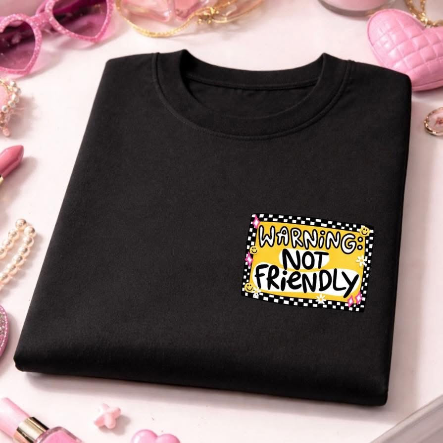 Warning- NOT FRIENDLY