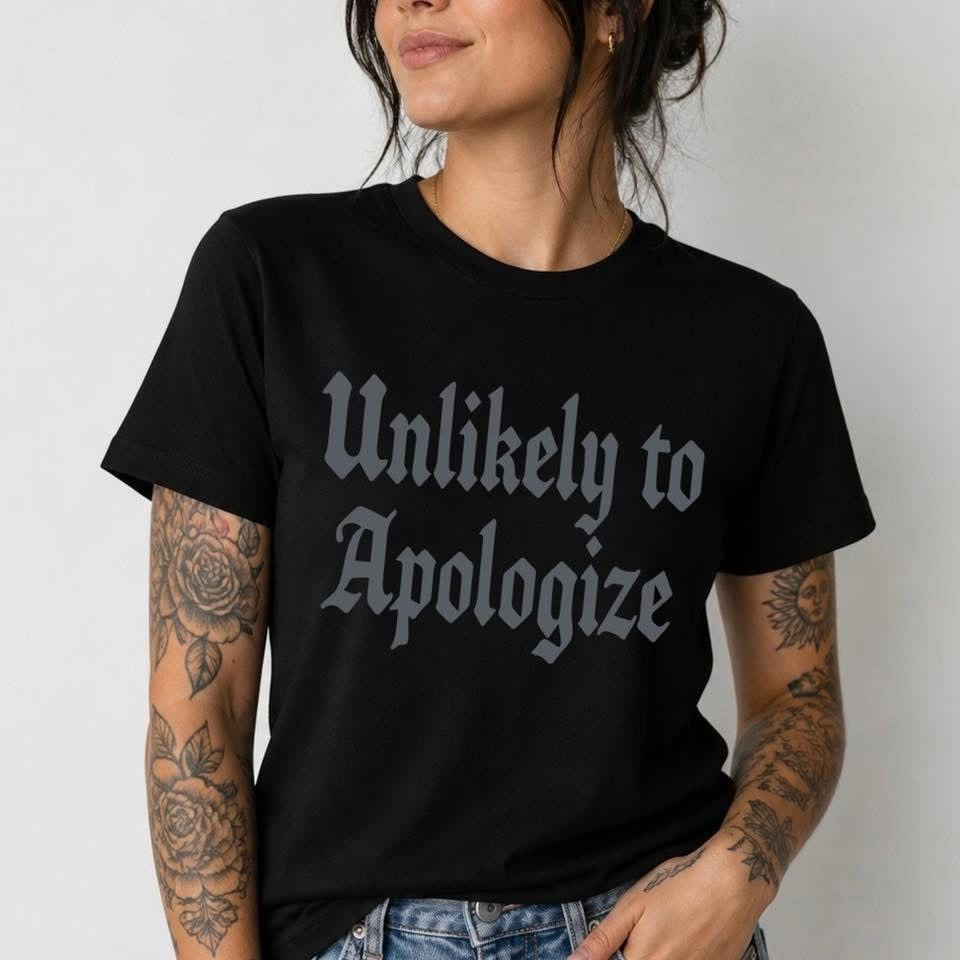 Unlikely To Apologize