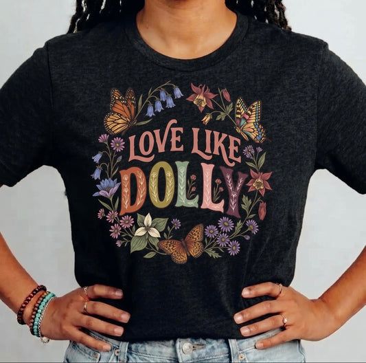 Love Like Dolly T-shirt