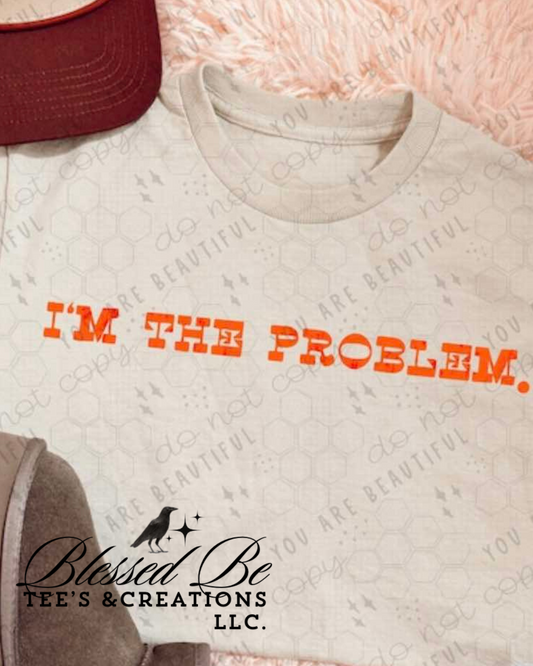 I'M THE PROBLEM
