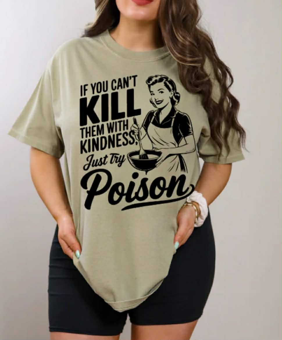 If You Can't Kill 'em With Kindness- Just Try Poison