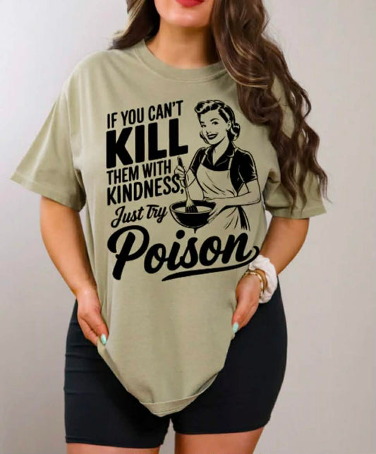 If You Can't Kill 'em With Kindness- Just Try Poison